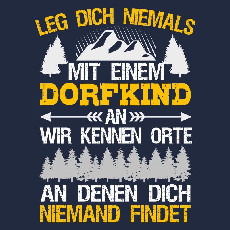 Leg Dich Nicht Mit Einem Dorfkind An Landei Spruch