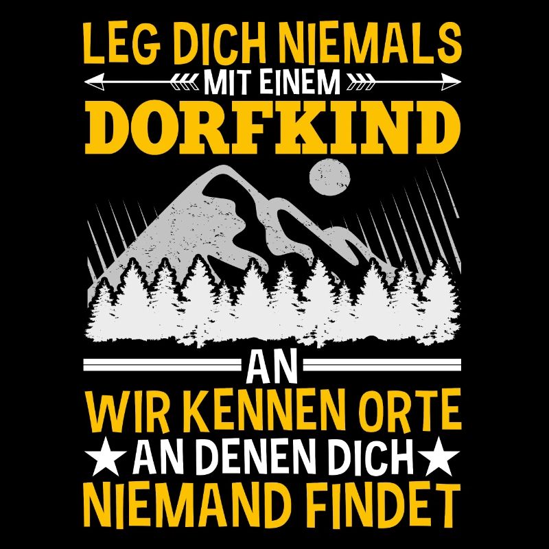 Leg Dich Nicht Mit Einem Dorfkind An Landei Spruch