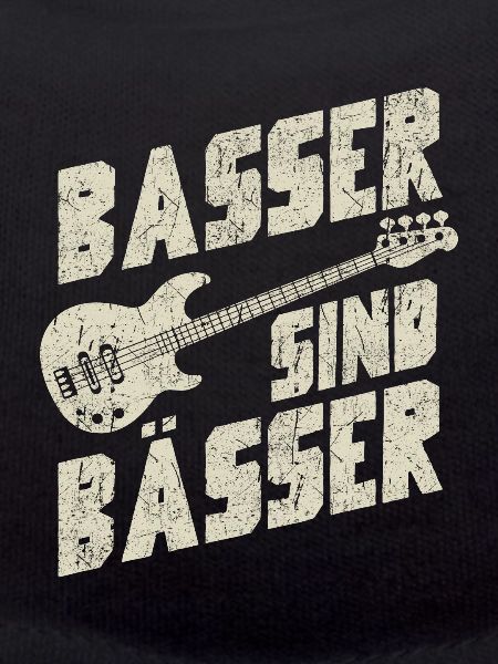 Basser sind Bässer