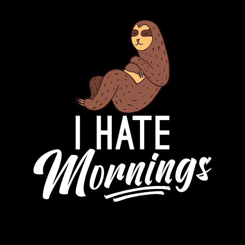 I hate mornings