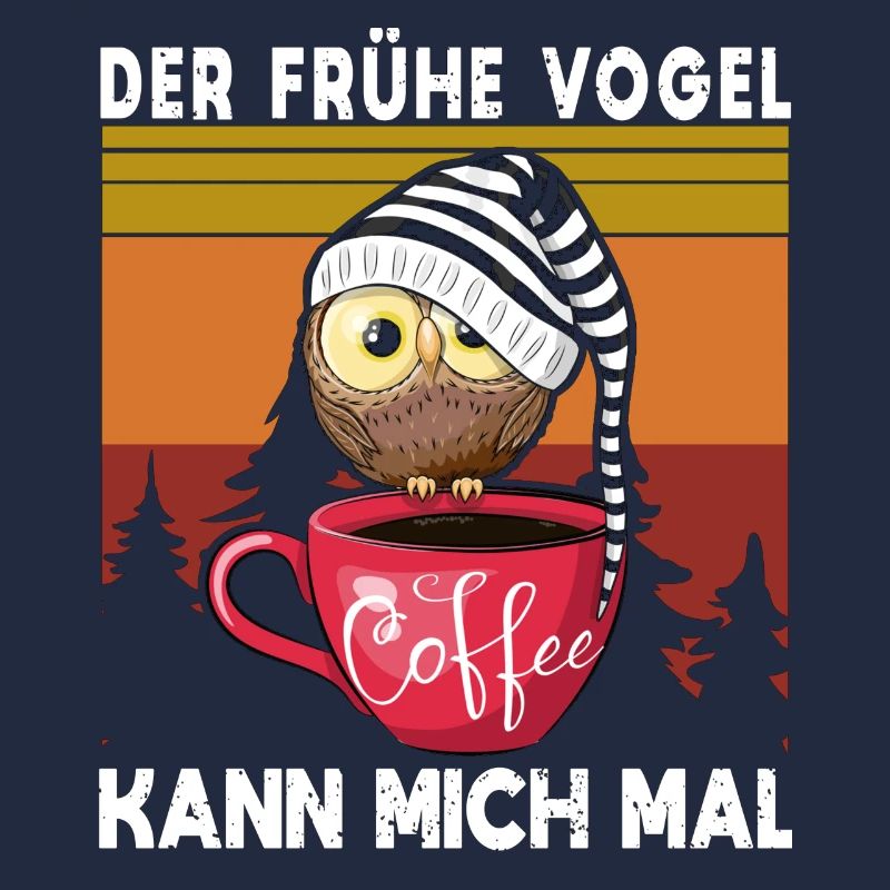 Der Frühe Vogel Kann Mich Mal Eule Kaffee