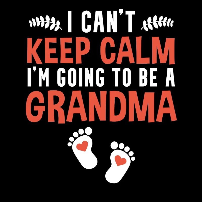 I Can't Keep Calm I'm Going To Be Grandma