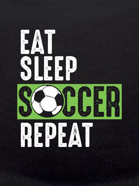 Eat Sleep Soccer Repeat