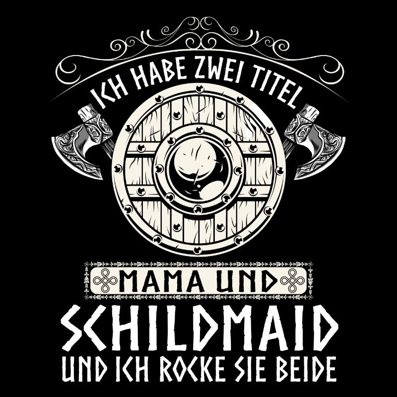 Mama Schildmaid Wikinger Kriegerin Spruch Geschenk