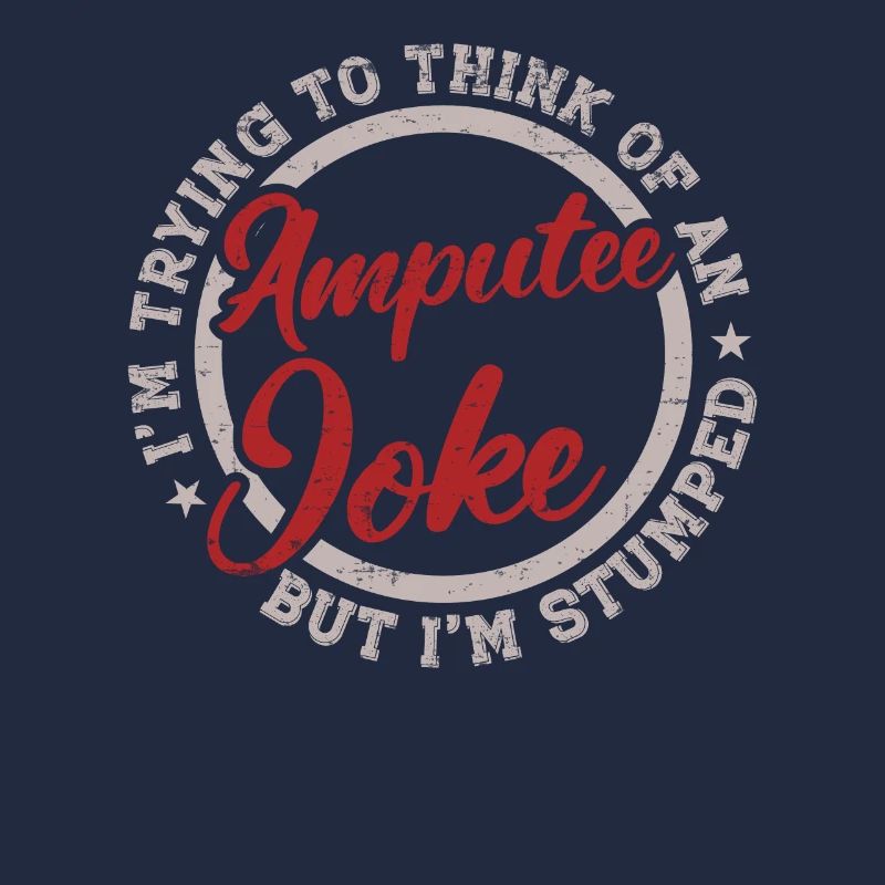 Amputation Rollstuhl I'm Stumped Amputee Joke