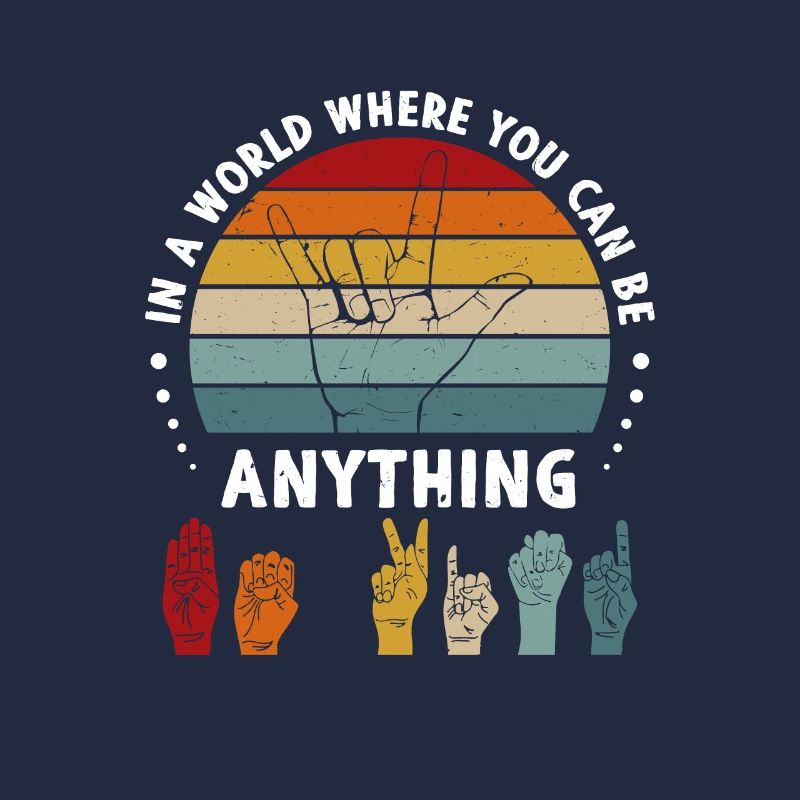 Dans A World Where You Can Be Anything BE KIND