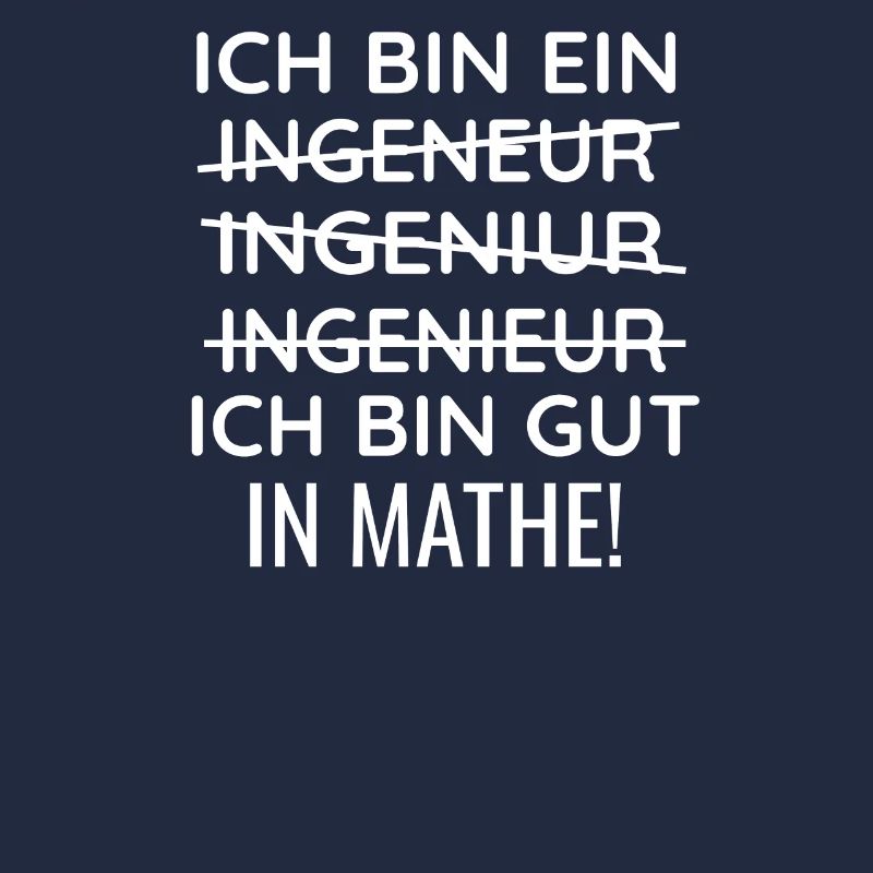 Ich bin ein Ingeneur Ingeniur Ingenieur Ich bin gu