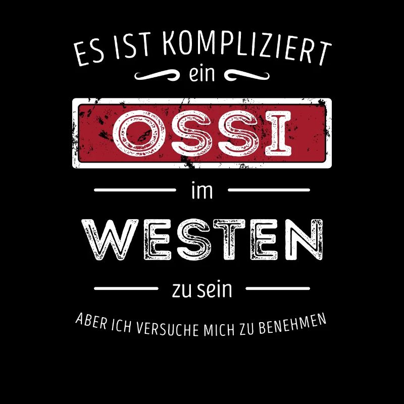 Ossi im Westen Exil Ostdeutsche Dialekt Dseign