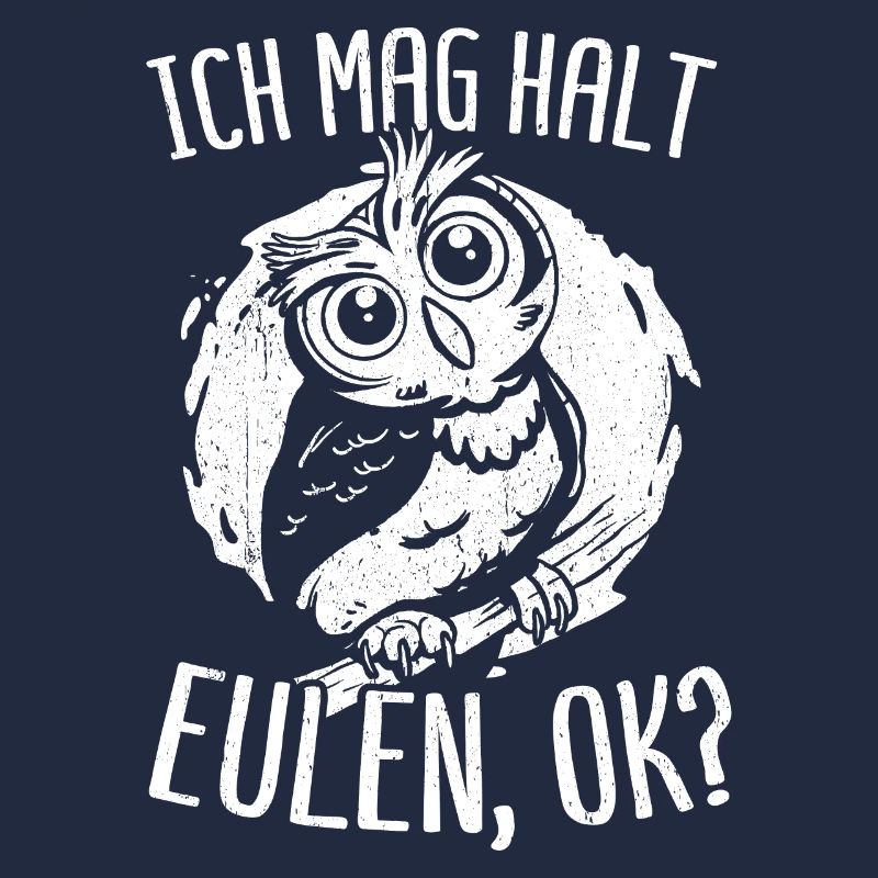 Eulen Liebhaber -Ich mag halt Eulen