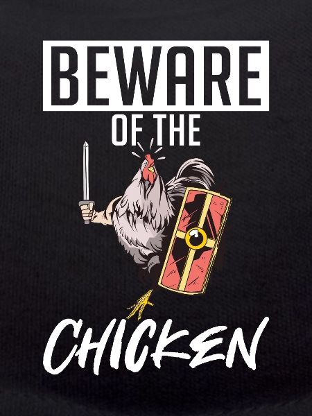 Beware of the Chicken