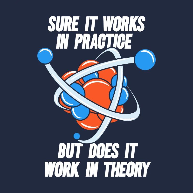 Sure It Works In Practice But Does It Work Physik