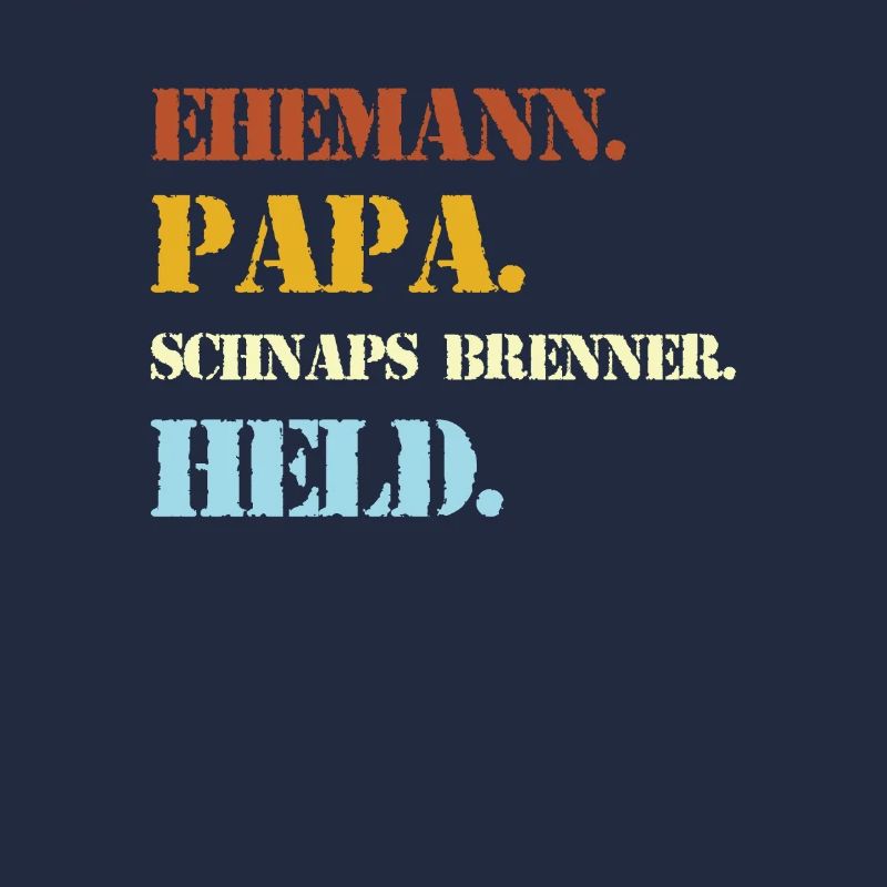 Ehemann Papa Schnaps Brenner Held Alkohol