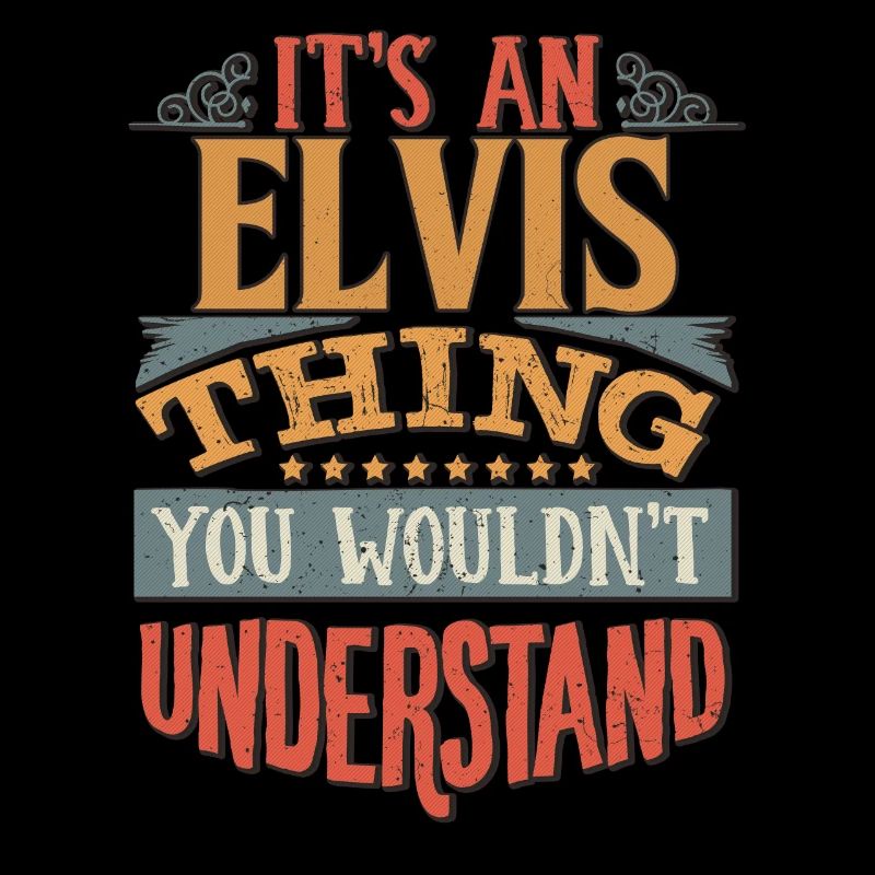 C’est une chose Elvis que vous ne comprendriez pas -