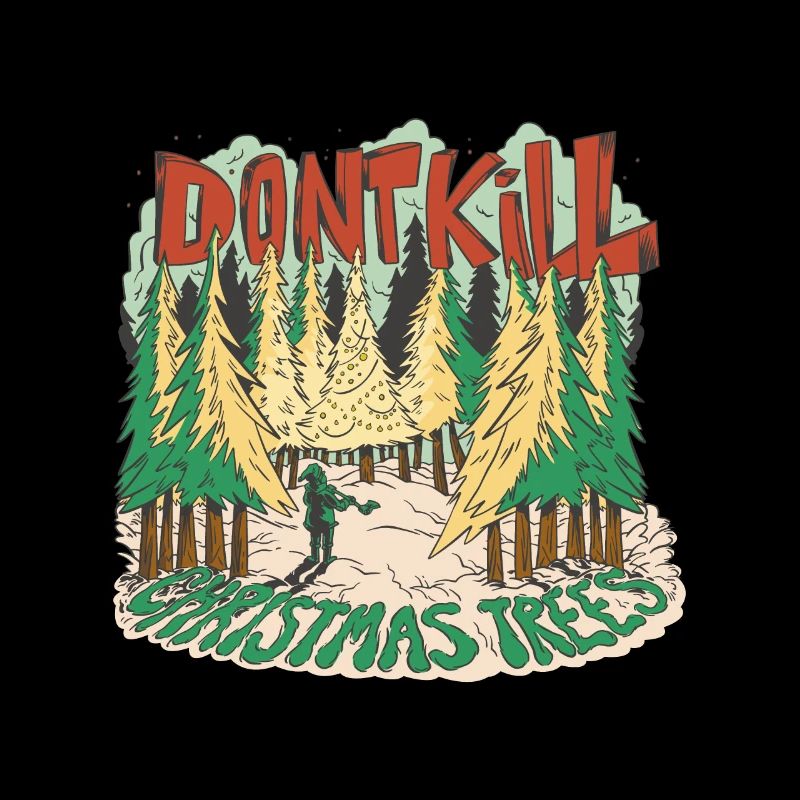Don’t kill Christmas Trees Weihnachten xmas Axt