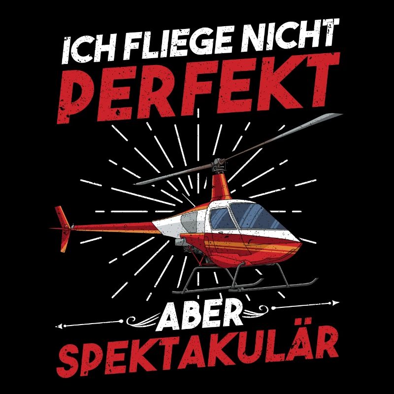Helikopter Ich Fliege Nicht Perfekt Heli Anfänger