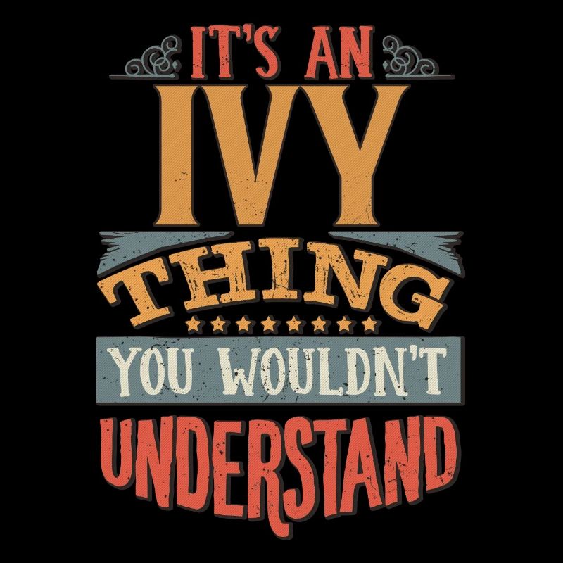 C’est une chose de lierre que vous ne comprendriez pas - Ivy