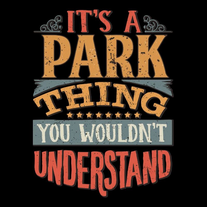 C’est une chose de parc que vous ne comprendriez pas - Park