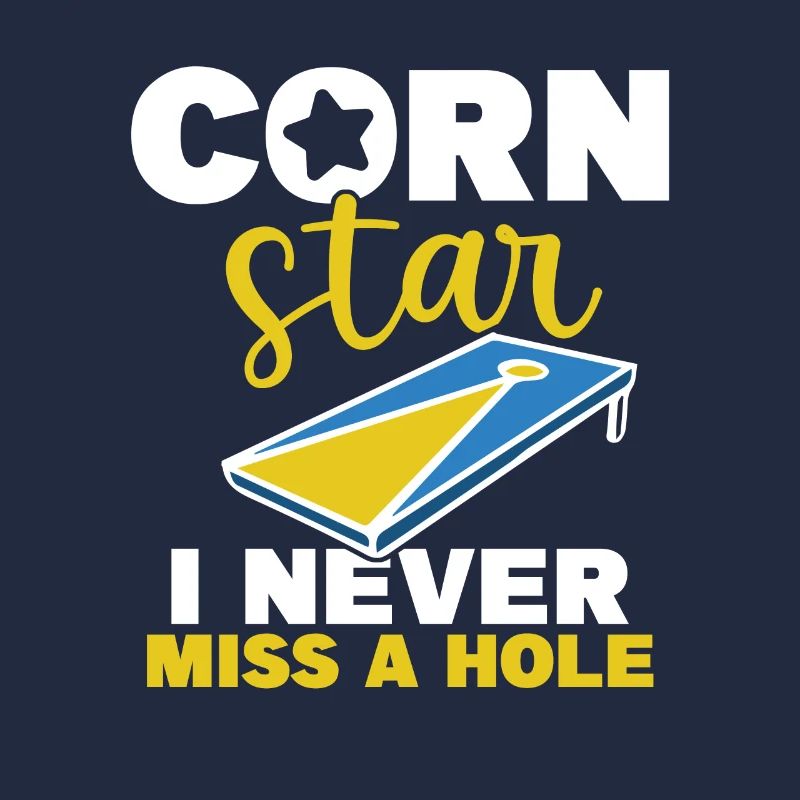 Corn Star I Never Miss A Hole Cornhole