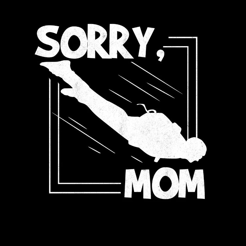Sorry Mom Skydiver Son Parachute Skydiving