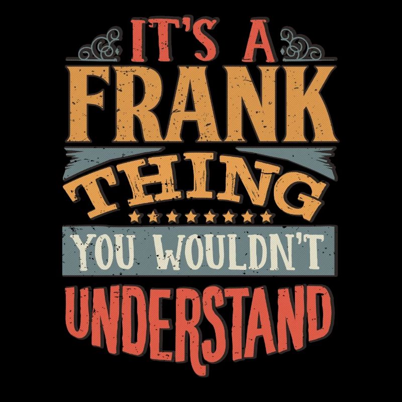 C’est une chose franche que vous ne comprendriez pas - Frank