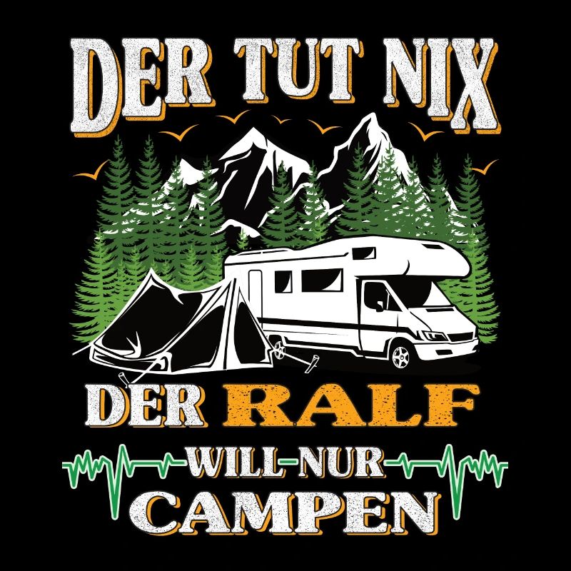 Camper Ralf der tut nix der will nur campen