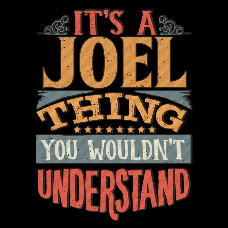 It's A Joel Thing You Wouldnt Understand - Joel