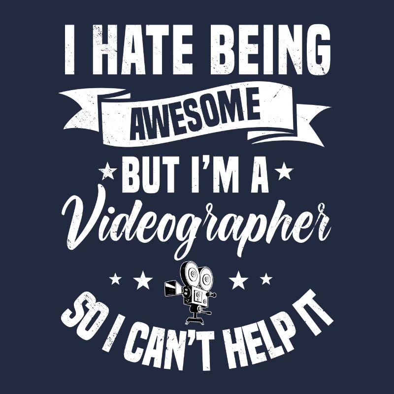 I Hate Being Awesome Videographer Gift