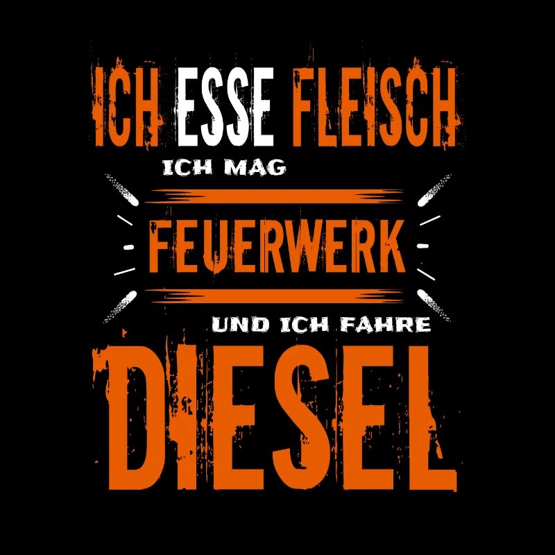 Stolzer Dieselfahrer und Fleischesser Spruch