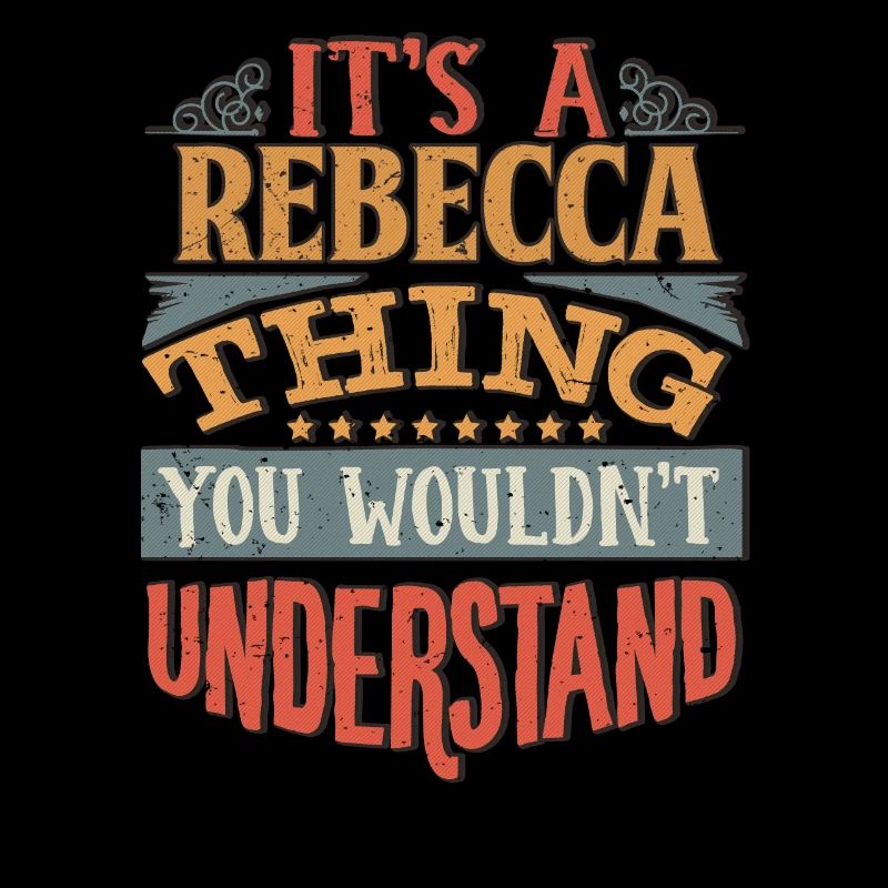 C’est une chose de Rebecca que vous ne comprendriez pas -