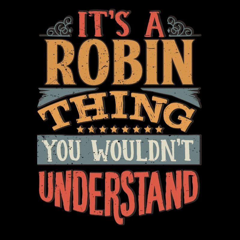C’est une chose robin que vous ne comprendriez pas - Robin