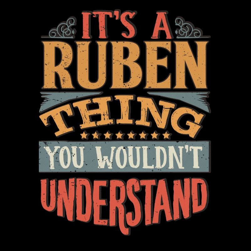 C’est une chose ruben que vous ne comprendriez pas - Ruben