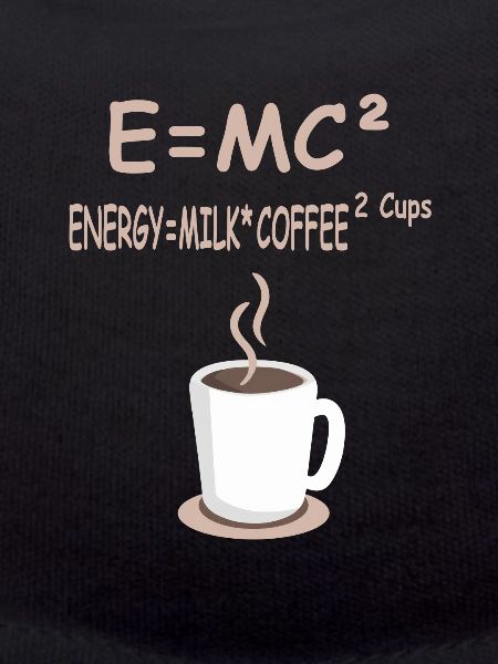 E=MC² Energie = Milchkaffee 2 Tassen