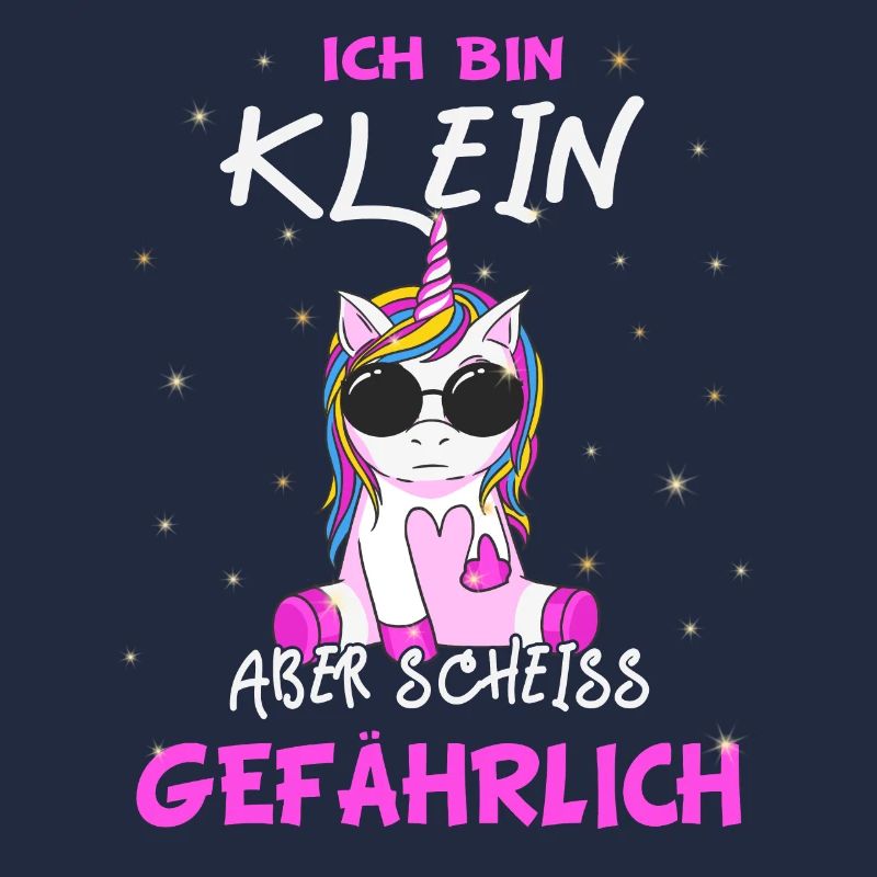 Ich bin klein aber scheiss gefährlich - Einhorn