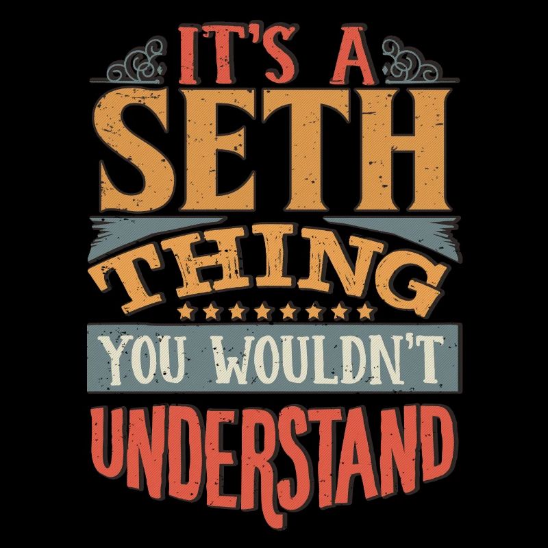 C’est une chose de Seth que vous ne comprendriez pas - Seth