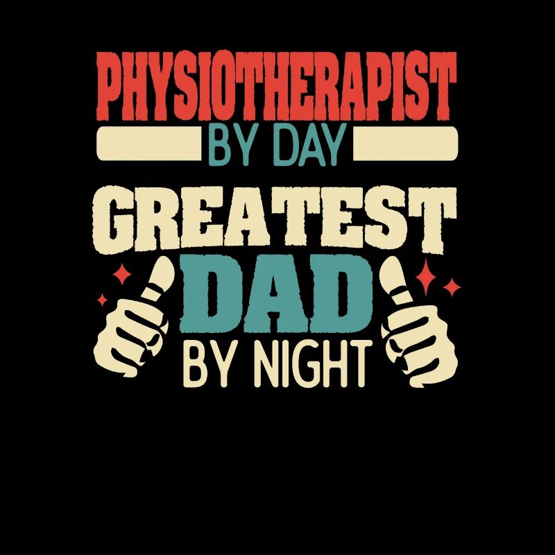 Physiotherapist by day, greatest dad by night