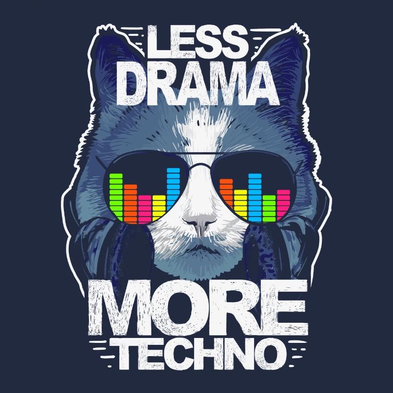 Less Drama More Techno House Music EDM Rave Cat