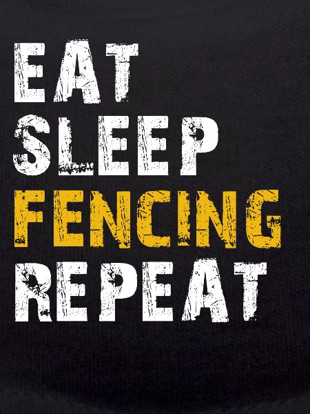 eat sleep Fencing