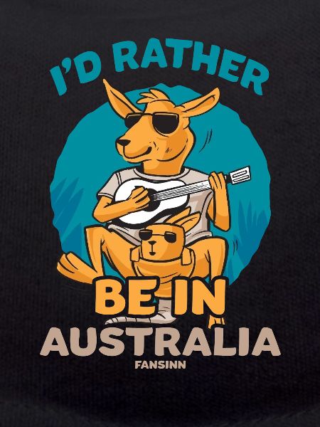 I'd Rather Be In Australia