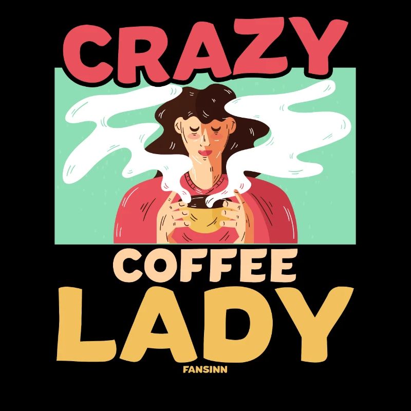 Crazy Coffee Lady