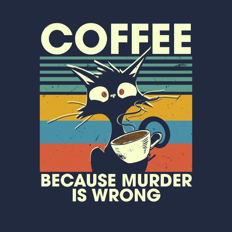 Coffee Because Murder Is Wrong Black Cat
