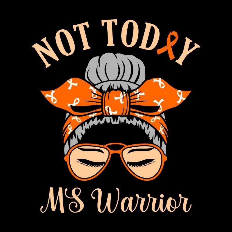 Nicht Heute Ms Warrior Multiple Sklerose