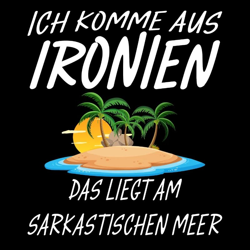 Ironien - das liegt am sarkastischen Meer