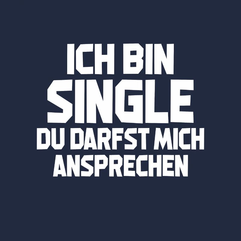 Ich Bin Single Du Darfst Mich Ansprechen