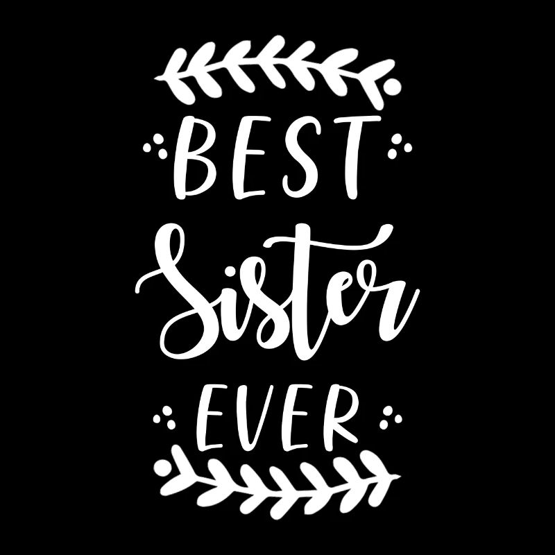 Best Sister ever