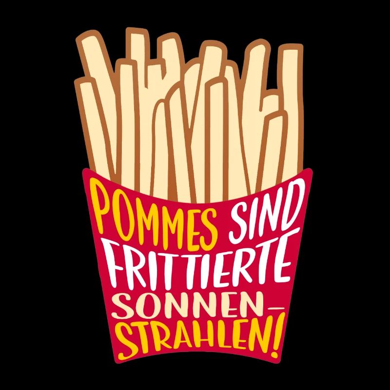 Pommes sind frittierte Sonnenstrahlen Fritten
