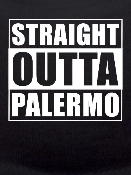 Straight outta Palermo