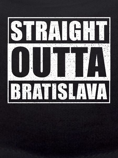 Straight outta Bratislava