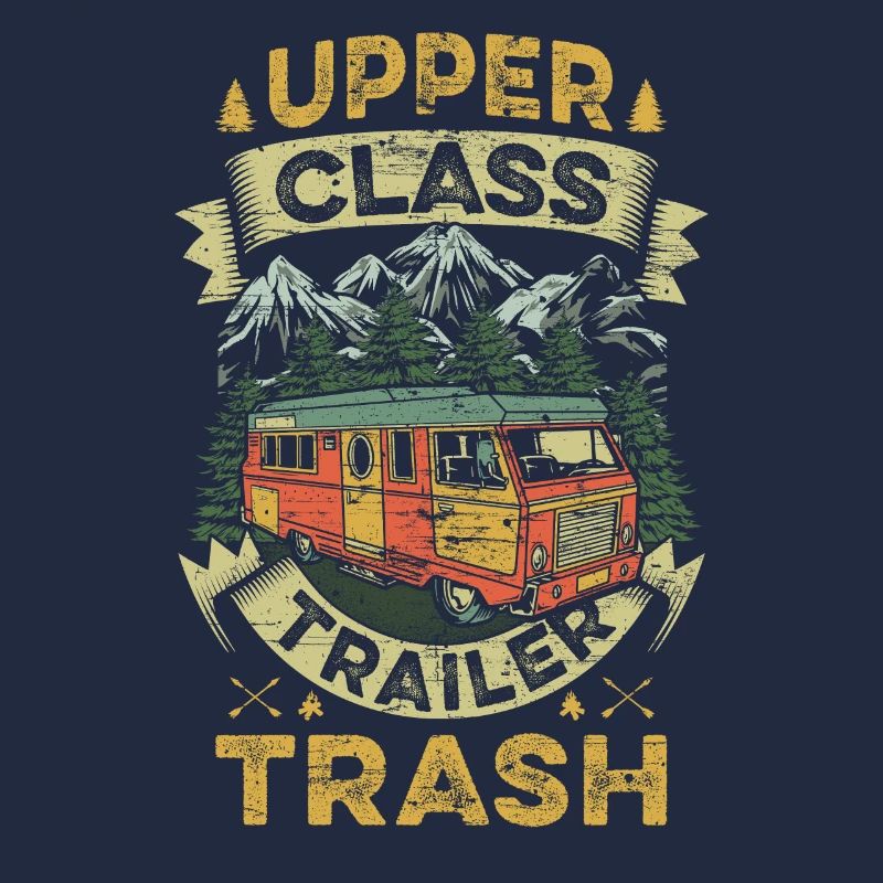 Upper Class Trailer Trash Camping Tees