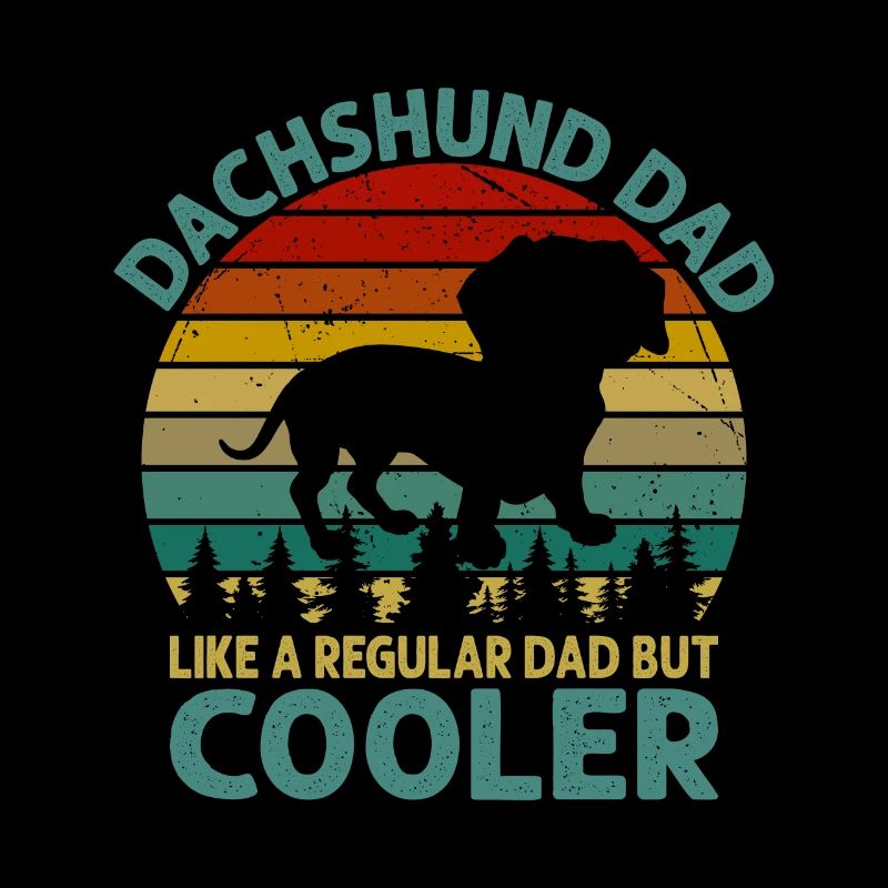 DACKEL DACHSHUND DAD TECKEL DACKELLIEBE