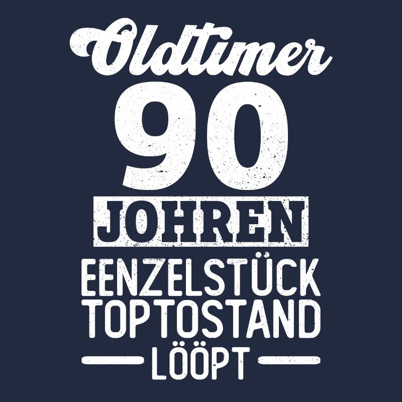 Oldtimer - 90 Johren 90 Geburtstag Plattdeutsch